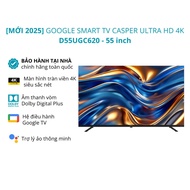 Smart TV Casper Ultra HD 55inch D55UGC620 Model 2025 - Genuine - 2 years