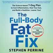 The Full-Body Fat Fix Stephen Perrine