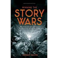 Winning the Story Wars Jonah Sachs Why Those Who Winning the Story Wars Jonah Sachs English Original