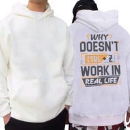 New Hoodie Why Doesn't CTRL Z Work In Real Life Hoodie White Jumper Cotton Fleece Material