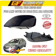 TOYOTA VIOS NCP93 2008 (VIOS DUGONG) FOG LAMP COVER (NO HOLE)