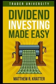 Dividend Investing Made Easy by Matthew R Kratter (paperback)