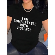 T-Shirt Grafik Y2K Wanita - Cetakan Tebal "Saya Selesa Dengan Keganasan", Leher Krew Santai