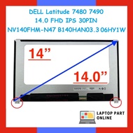 DELL Latitude 7480 7490 LCD 14.0 inch FHD IPS 30PIN NV140FHM-N47 B140HAN03.3 06HY1W NON TOUCH
