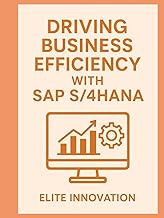 “Driving Business Efficiency with SAP S/4HANA”