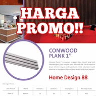 READY | CONWOOD PLANK 1 CONWOOD PLANK 2 CONWOOD DINDING PLAFON CANOPY