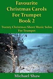 Favourite Christmas Carols For Trumpet Book 2 Michael Shaw