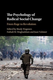The Psychology of Radical Social Change Brady Wagoner