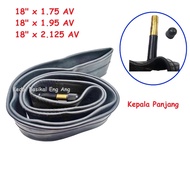 18" x 1.75 . 18" x 1.95 , 18"x2.125 AV Tayar dalam , tuib basikal kepala motor , tuib panjang dan bi