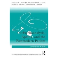 Psychoanalysis, Apathy, and the Postmodern Patient by Laurence Kahn (UK edition, paperback)