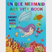 Unique Mermaid Activity Book For Smart Kids Ages 6-10: A Fun Workbook Game For Learning. Coloring, Mazes, Sudoku and More!