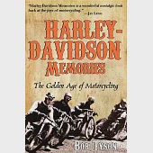 Harley-Davidson Memories: The Golden Age of Motorcycling