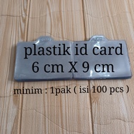 kantong plastik mika cover panitia ,id card ,nema card ,ukuran 6 X 9cm