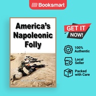 America's Napoleonic Folly - Paperback - English - 9781418482329