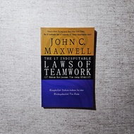 The 17 Indisputable Laws of Teamwork (17 Effective Team Cooperation Laws): John C. Maxwell