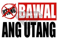 Laminated Signages BAWAL Utang Bawal Magtapon ng Basura Bawal Tumambay Bawal Umihi Dito Bawal Pumarada