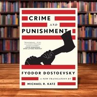 Crime and Punishment: A New Translation by Fyodor Dostoevsky Michael R. Katz