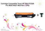 Cartridge Compatible Toner HP CF230A 30A M203 M227 M227fdn PLUS CHIP