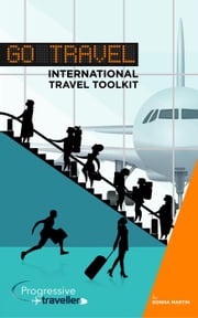 Go Travel: International Travel Toolkit Donna Martin