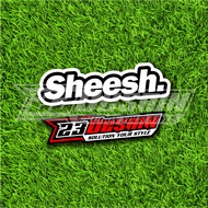 SHEESH STICKER MAS DJI SHEESH DJIAMPUT STICKER