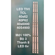 LED TV TCL 40s62/40P62/40s6000/40S4900 100% New TCL Led 3 Bars 8 LED 6v