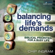 Balancing Life's Demands Teaching Series Chip Ingram