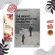The Absent Father Effect on Naughty: Father Desire, Father Wounds By Susan Schwartz (English)