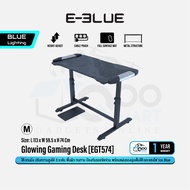 E-Blue Glowing Gaming Desk [EGT574 / EGT576] โต๊ะเกมมิ่งปรับได้ 3 ระดับ โครงสร้างโลหะ แข็งแรงทนทาน ก