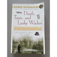 [Used] Death, Taxes and Leaky Waders - John Gierach
