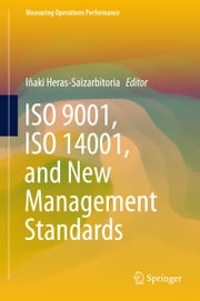 ISO 9001, ISO 14001, and New Management Standards Iñaki Heras-Saizarbitoria