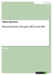 Rational Emotive Therapie (RET) nach Ellis Sabine Neumann