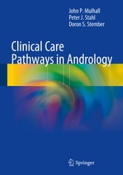 Clinical Care Pathways in Andrology Peter J. Stahl