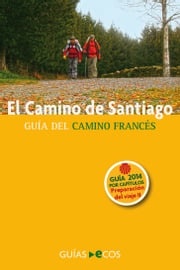 El Camino de Santiago. Preparación del viaje. Historia del Camino y listado de albergues Sergi Ramis