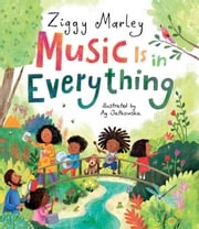 Music Is in Everything Ziggy Marley