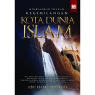 BUILDING HISTORY OF ISLAMIC WORLD CITY - HIJJAZ RECORD