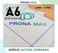 AKRILIK A6 (2mm-5mm) / AKRILIK LEMBARAN A6 BENING / PRONAMAX AKRILIK