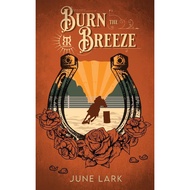 Burn the Breeze (Thornbrush Ranch, 2) by June Lark