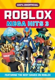 100% Unofficial Roblox Mega Hits 3 100% Unofficial