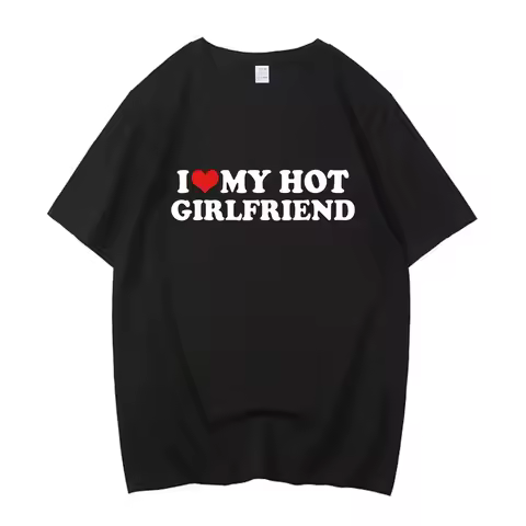 I Love My Girlfriend Print T-Shirt Women Casual Crew Neck Short Sleeve Summer Women's Clothing I Lov