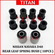 NISSAN NAVARA D40 REAR LEAF SPRING BUSH 10PCS FULL SET