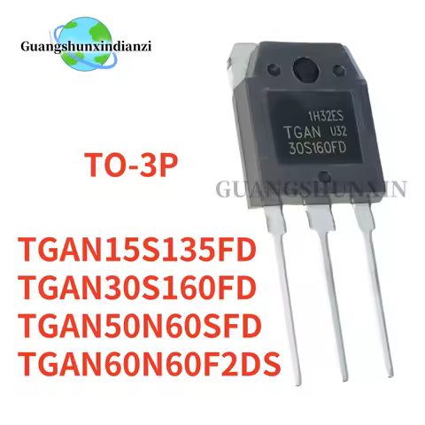 5PCS NEW TGAN15S135FD 15S135FD TGAN60N60F2DS 60N60F2DS TGAN50N60SFD 50N60SFD TGAN30S160FD 30S160FD T