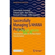 Successfully Managing S/4HANA Projects: The Definitive Guide