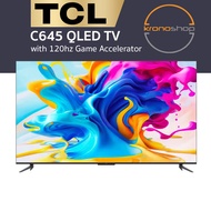 TCL C645 4K QLED TV with 120Hz Game Accelerator 85C645 75C645 65C645 55C645 50C645