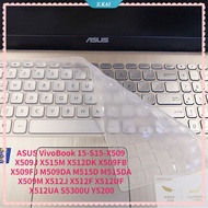 For Waterproof Keyboard Film ASUS VivoBook 15-S15-X509 X509J X515M X512DK X509FB X509FJ 15.6 Inch Skin Silicone Case M509DA M515D M515DA X512UF X512UA S5300U Y5200 Laptop [ZK]