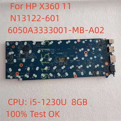 6050A3333001-MB-A02 For HP X360 11 WIN Mainboard N13122-601 W/ i5-1230U CPU 8GB-RAM Motherboard 100%