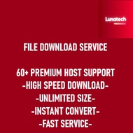 [Premium File Download Service]1fichier/4shared/Katfile/Mediafire and others. [Unlimited Size][60+ P