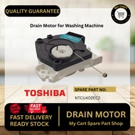 AW-7480E AW-H1100G AW-H1000G TOSHIBA Drain Motor Washing Machine NTCU402EC2 Motor Penarik Air Keluar