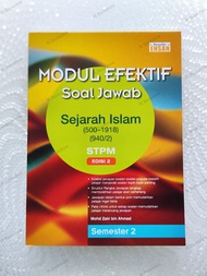 [Penerbit Ehsan] Modul Efektif Soal Jawab  Sejarah Islam (500-1918) STPM Semester 2 Edisi 2