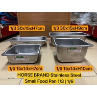 HORSE Stainless Steel 1/3 | 1/6 Small Buffet Food Pan/Cover /Bekas Lauk Kecil/Chafing Tray/Tray Lauk