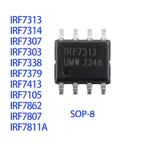 10PCS IRF7313 IRF7314 IRF7307 IRF7303 IRF7338 IRF7379 IRF7413 IRF7105 IRF7862 IRF7807 IRF7811A SOP8 